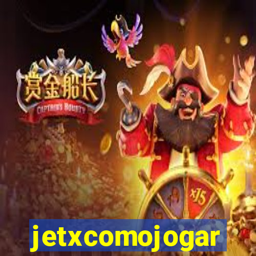 jetxcomojogar