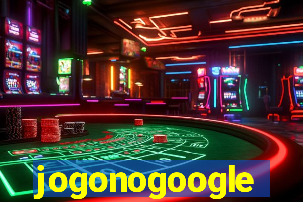 jogonogoogle