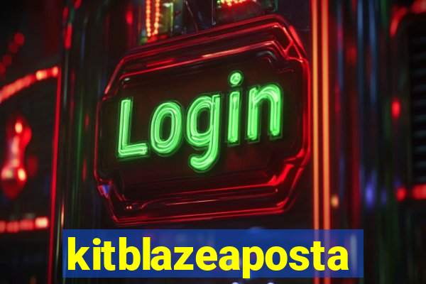 kitblazeaposta