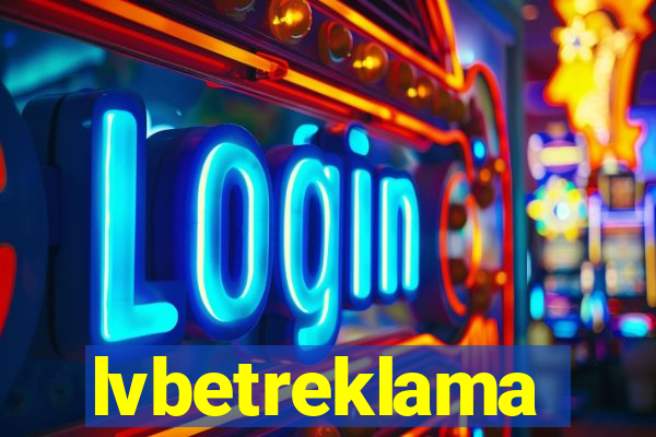 lvbetreklama