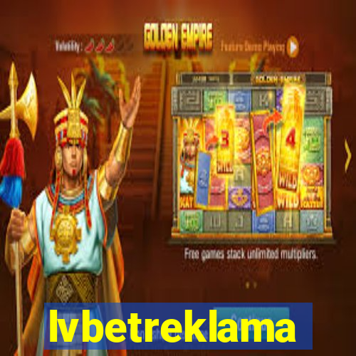 lvbetreklama