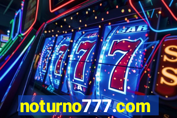 noturno777.com