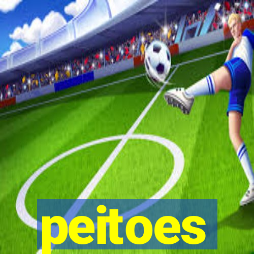 peitoes