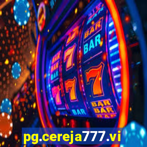 pg.cereja777.vip