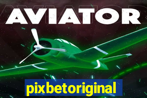 pixbetoriginal