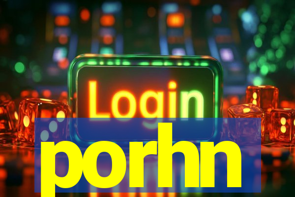 porhn