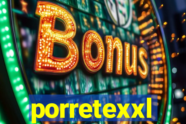 porretexxl