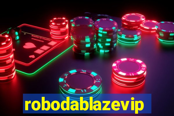 robodablazevip