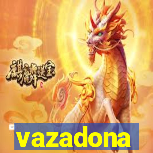 vazadona