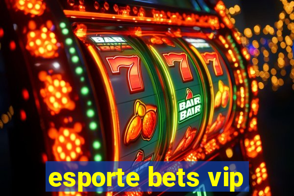 esporte bets vip