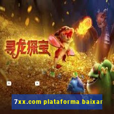 7xx.com plataforma baixar