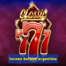 torneo betano argentina