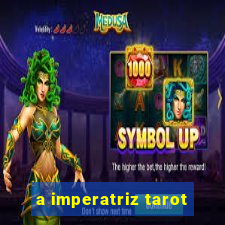 a imperatriz tarot