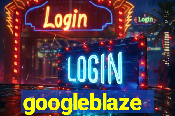 googleblaze