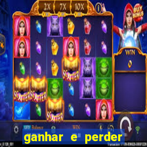 ganhar e perder faz parte do jogo frases