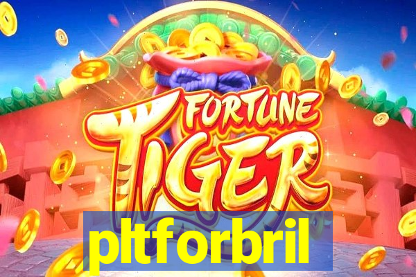 pltforbril