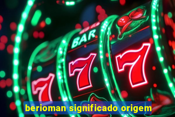 berioman significado origem