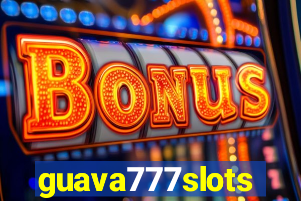 guava777slots