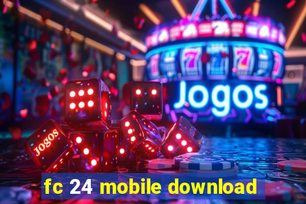 fc 24 mobile download