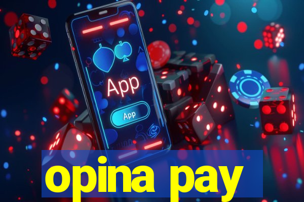 opina pay