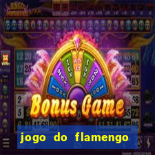 jogo do flamengo rede canais