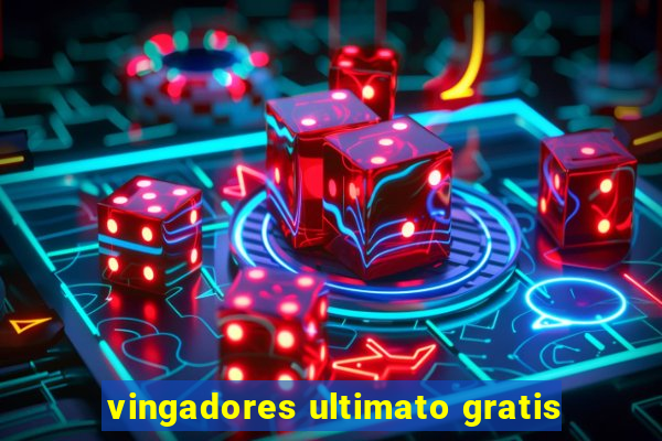 vingadores ultimato gratis