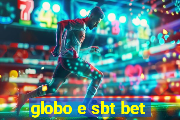 globo e sbt bet