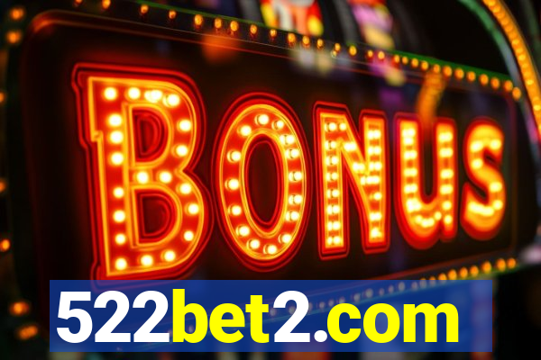 522bet2.com