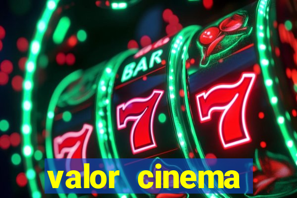 valor cinema shopping paralela