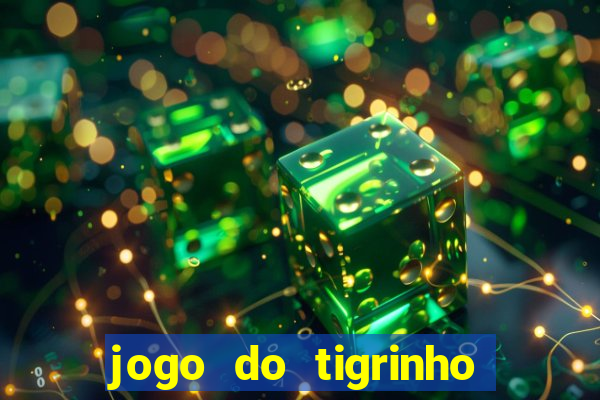 jogo do tigrinho depósito de r$ 5