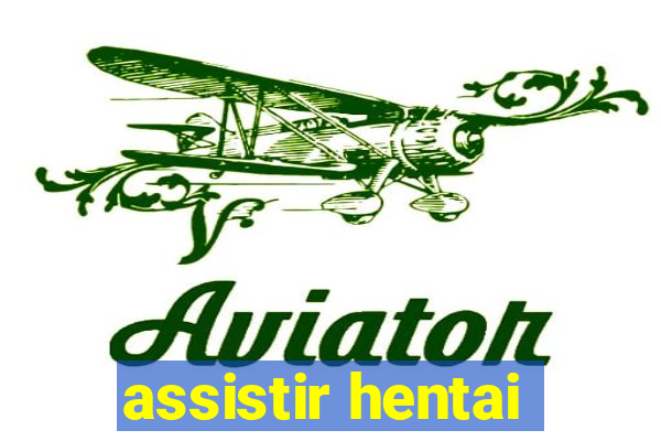 assistir hentai