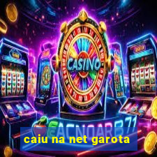 caiu na net garota