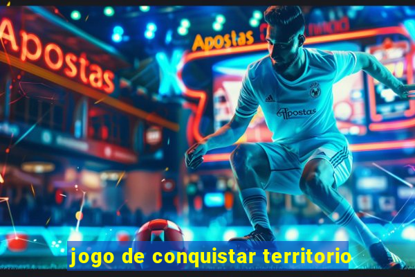 jogo de conquistar territorio