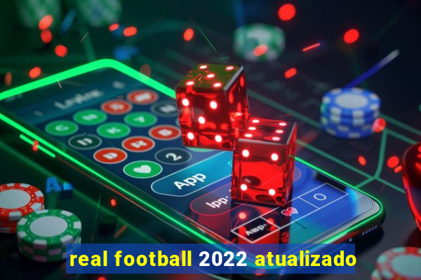 real football 2022 atualizado