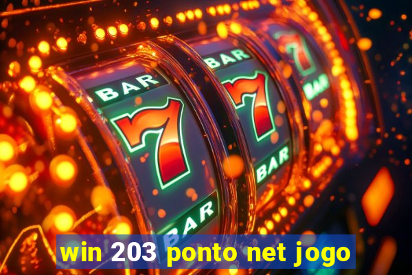 win 203 ponto net jogo