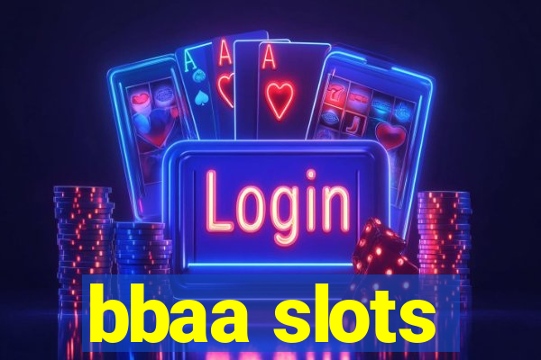 bbaa slots