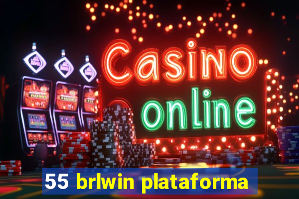 55 brlwin plataforma