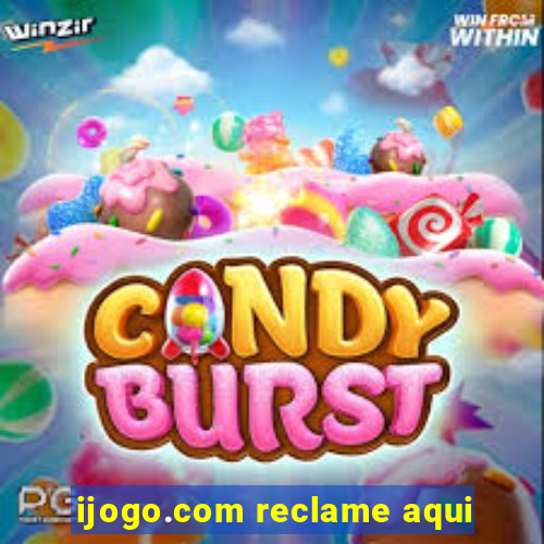 ijogo.com reclame aqui