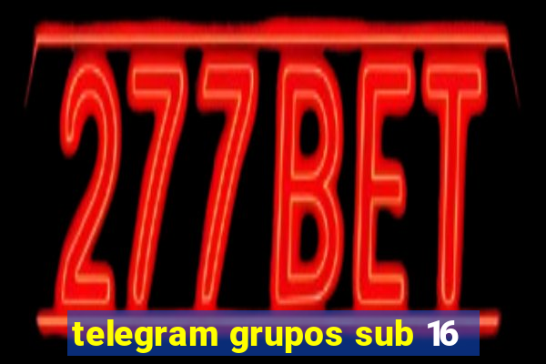 telegram grupos sub 16