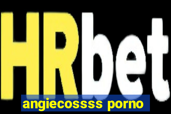 angiecossss porno