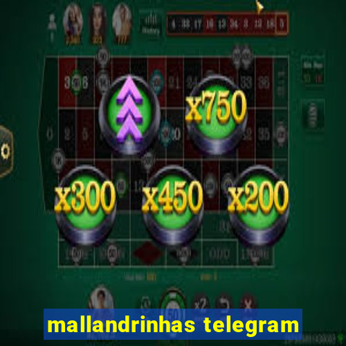 mallandrinhas telegram