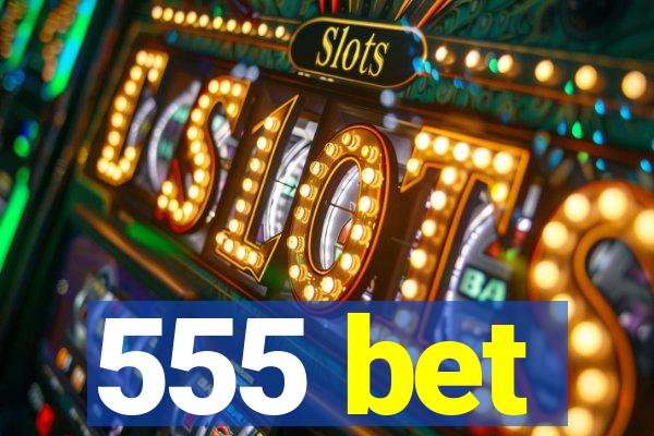 555 bet