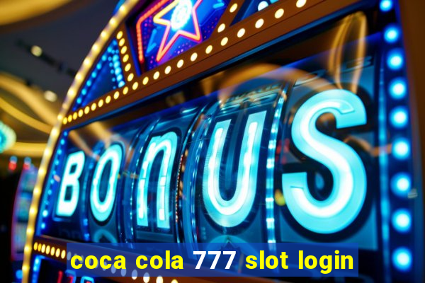 coca cola 777 slot login