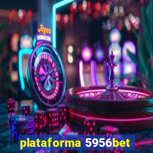 plataforma 5956bet