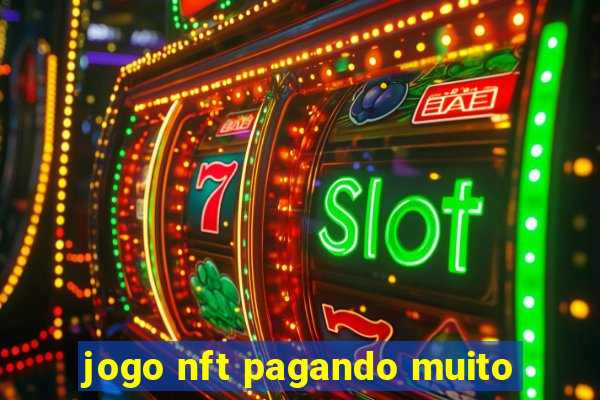 jogo nft pagando muito