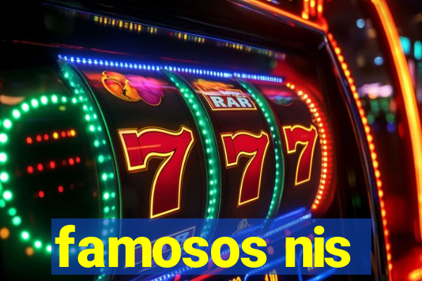 famosos nis