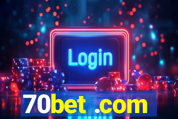 70bet .com