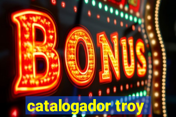 catalogador troy