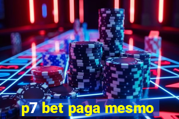 p7 bet paga mesmo