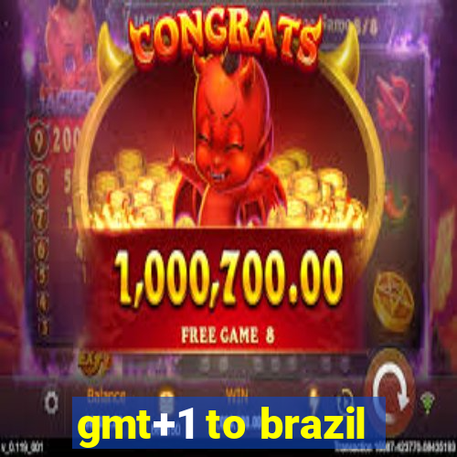 gmt+1 to brazil